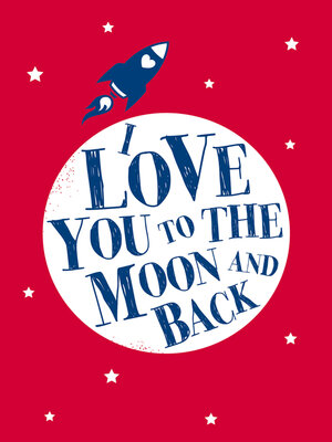 cover image of I Love You to the Moon and Back